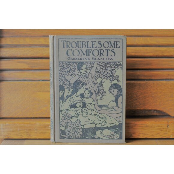 Antique Book "Troublesome Comforts A Story for Children" by Geraldine R. Glasgow - Picture 1 of 6